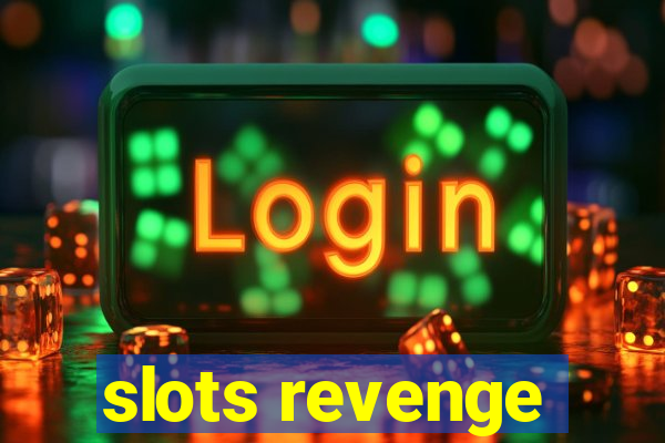 slots revenge